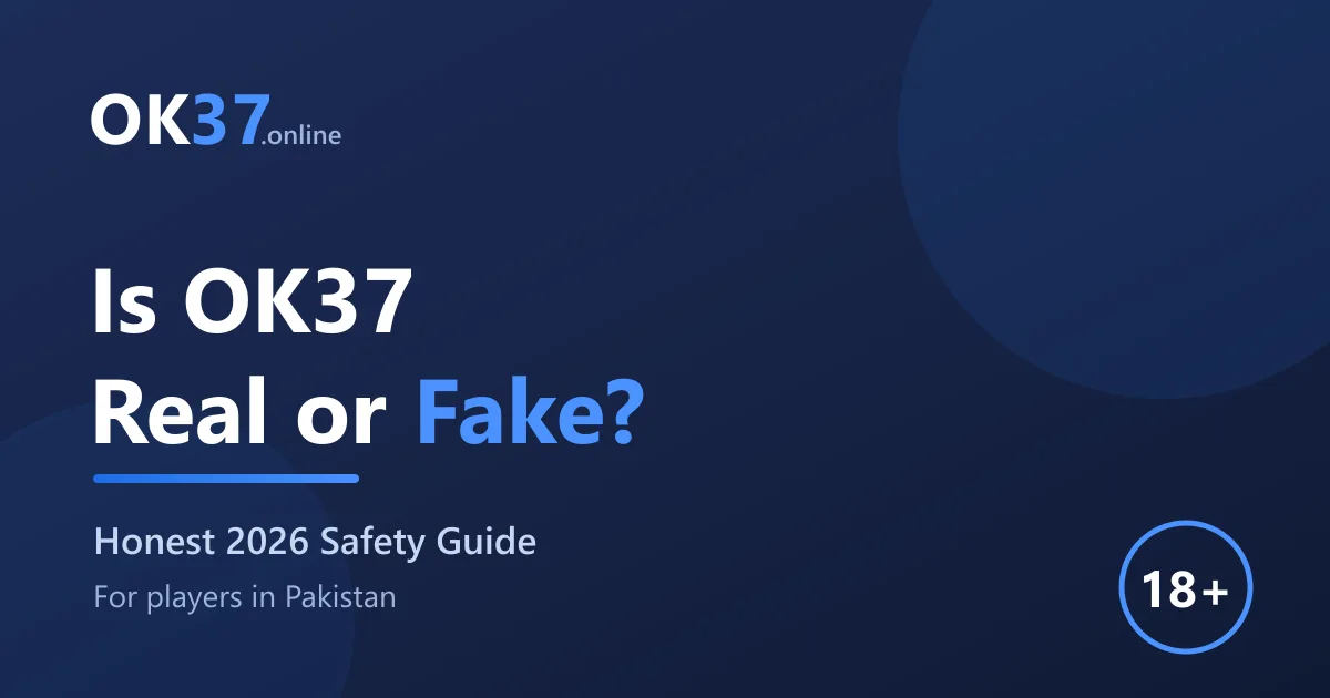 Is OK37 Real or Fake? Honest 2026 Guide (Pakistan)