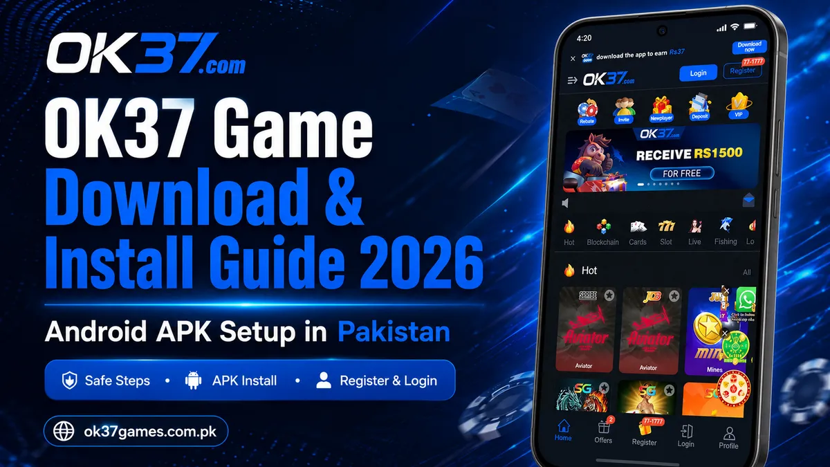 OK37 Game Download and Install Guide for Android 2026