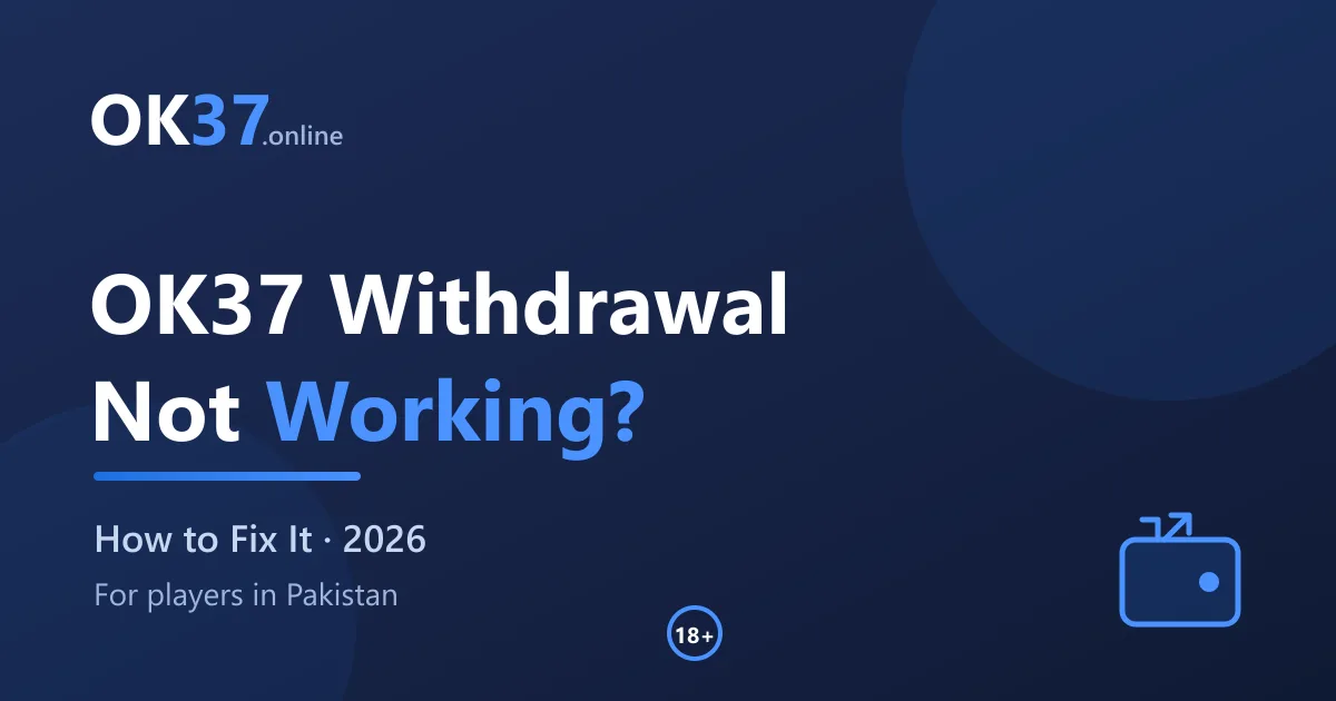 OK37 Withdrawal Not Working? How to Fix It (2026)